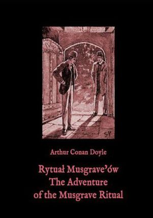Rytuał Musgrave’ów. The Adventure of the Musgrave Ritual.