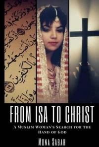 From ISA to Christ: A Muslim Woman's Search for the Hand of God
