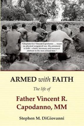 Armed with Faith: The Life of Father Vincent R. Capodanno, MM