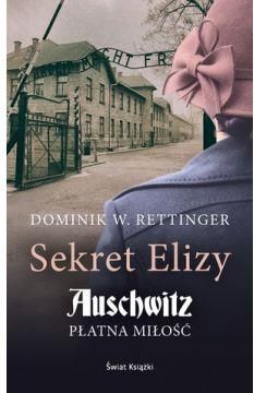 Sekret Elizy Auschwitz Płatna miłość mk.