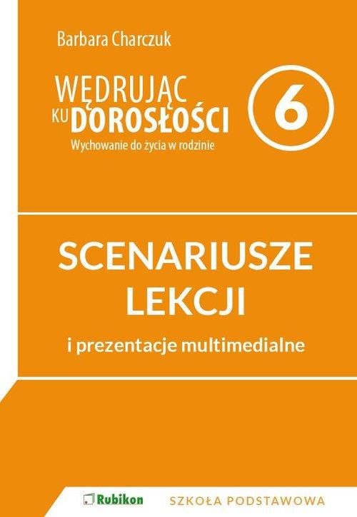 Podręcznik Szkolny Wędrując Ku Dorosłości Wychowanie Do życia W Rodzinie Scenariusze Lekcji I 8732