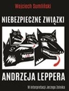 CD MP3 NIEBEZPIECZNE ZWIĄZKI ANDRZEJA LEPPERA Wojciech Sumliński