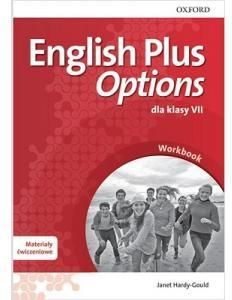 English Plus Options. Ćwiczenia + Kod Online. Klasa 7. Szkoła Podstawowa