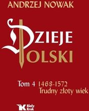 Zdjęcie Dzieje Polski. Tom 4. Trudny złoty wiek - Sławno