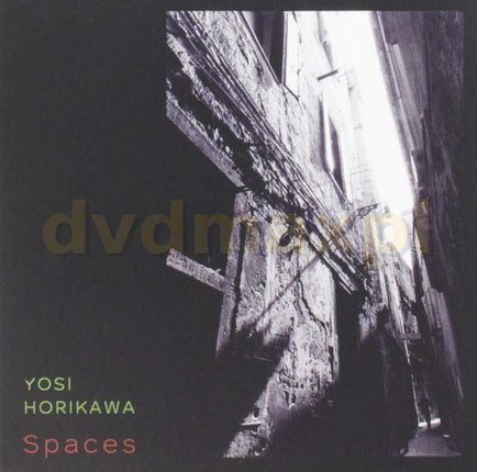 Yosi Horikawa: Spaces [CD]