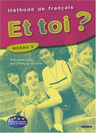 Et toi? 3. Podręcznik do języka francuskiego. Gimnazjum OOP