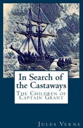 In Search of the Castaways: The Children of Captain Grant