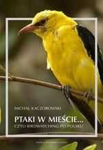 Zdjęcie Ptaki w mieście czyli birdwatching po polsku - Szczecin