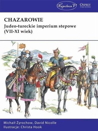 Napoleon V Chazarowie Judeotureckie Imperium Stepowe (464595)