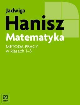 Hanisz Matematyka Metoda Pracy W Klasach 1-3