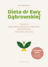 Dieta dr Ewy Dąbrowskiej. Fenomen samouzdrawiającego się organizmu. Jak działa post warzywno-owocowy - Zdrowie i diety