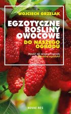 Zdjęcie Egzotyczne rośliny owocowe do naszego ogrodu - Drobin