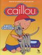 Caillou - Amici Cuccioli [DVD] - Blisko 40 tys. tytułów na Blu-Ray, Blu-Ray 4K i 3D oraz DVD dostępnych OD RĘKI!
