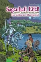 Literatura obcojęzyczna Sagenhaft Eifel! - Das Schloss am Maaresgrund - zdjęcie 1