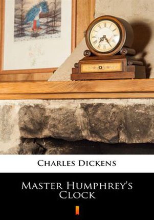 Master Humphrey’s Clock.