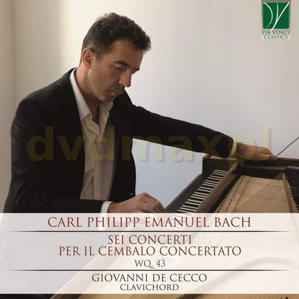De Cecco Giovanni: Bach Cpe: Sei Concerti Per Il Cembalo Concertato Wq 43 [CD]