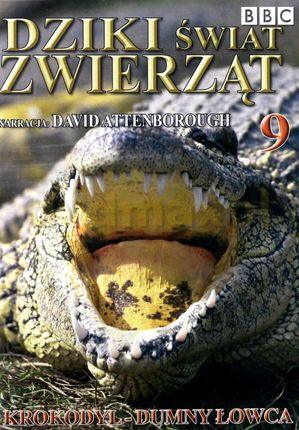 Wielka Encyklopedia Geografii Oxford 09 / Dziki Świat Zwierząt 09: Krokodyl - Dumny Łowca [DVD]