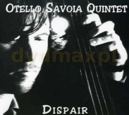Otello Savoia Quintet: Dispair [CD]