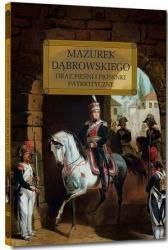 Mazurek dąbrowskiego oraz pieśni i piosenki patriotyczne lektura z opracowaniem