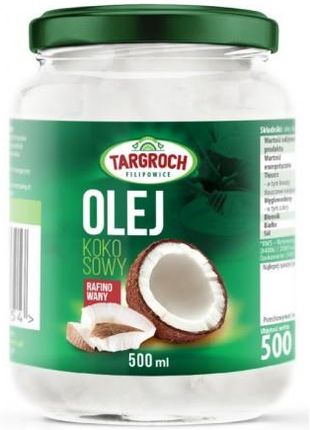 Targroch Olej Kokosowy Rafinowany Czysty Naturalny Bezzapachowy 500Ml