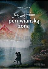 Zdjęcie Jak zostałam peruwiańską żoną - Jelcz-Laskowice