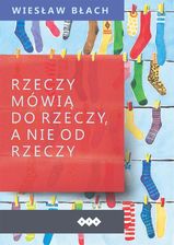 Zdjęcie Rzeczy mówią do rzeczy, a nie od rzeczy - Tychy