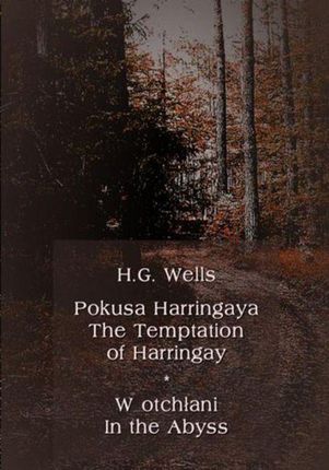 Pokusa Harringaya. The Temptation of Harringay &#8211; W otchłani. In the Abyss (MOBI)