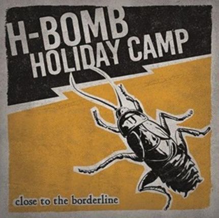 Close To The Borderline (H-Bomb Holiday Camp) (CD)