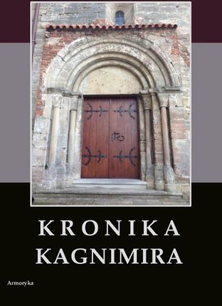 Kronika Kagnimira (reprint), tekst polski, Nowość