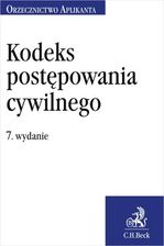 Zdjęcie Kodeks postępowania cywilnego. Orzecznictwo Aplikanta - Płock
