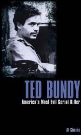 Ted Bundy: America's Most Evil Serial Killer