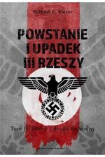 Zdjęcie Powstanie i upadek III Rzeszy. Tom 2. Hitler i droga do wojny - Bolków