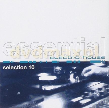 Essential Electro House Selection vol. 10 [2CD]