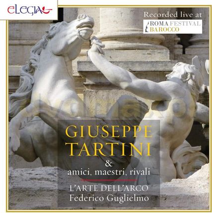 L'Arte Dell'Arco & Gugliemo & Federico: Giuseppe Tartini & Amici, Maestri, Rivali [CD]