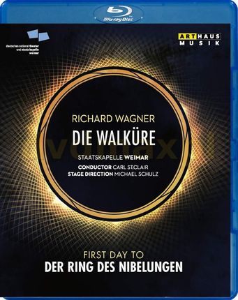Eric Caves & Hidekazu Tsumaya & Staatskapelle Weimar & Carl St.Clair: Wagner: Die Walkure [Blu-Ray]