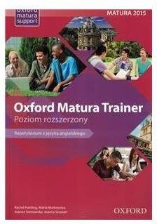 Oxford Matura Trainer. Poziom rozszerzony + Online Practice
