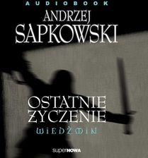 Wiedźmin. Ostatnie życzenie (Audiobook)