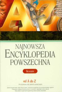 Najnowsza encyklopedia powszechna liceum (twarda oprawa)