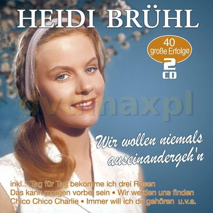 Heidi Bruehl: Wir Wollen Niemals Auseinander [CD]