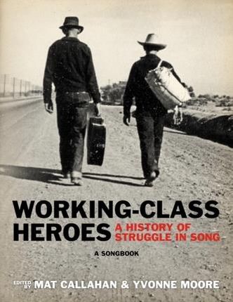 Working-class Heroes Callahan, Mat