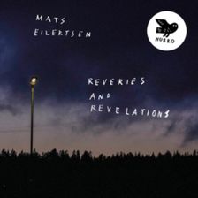 Reveries and Revelations (Mats Eilertsen) (Winyl)