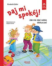 Zdjęcie Daj mi spokój! Jak nie dać sobie dokuczać - Krosno