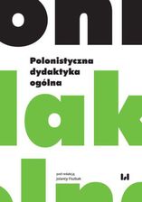 Polonistyczna dydaktyka ogólna (PDF) - E-podręczniki akademickie