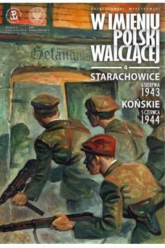 Starachowice - 6 sierpnia 1943. Końskie - 5 czerwca 1944. W imieniu Polski Walczącej. Tom 4