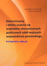 Zdjęcie Determinanty i efekty uczenia się wydziałów ekonomicznych publicznych szkół wyższych województwa pomorskiego - Legnica