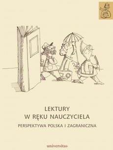 Lektury w ręku nauczyciela Perspektywa polska i zagraniczna (PDF)