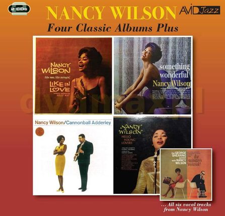 Four Classic Albums Plus (Like In Love / Something Wonderful / Nancy Wilson & The Cannonball Adderley Quintet / Hello Young Lovers) [2CD]