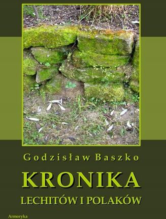 Kronika Lechitów i Polaków napisana przez Baszko