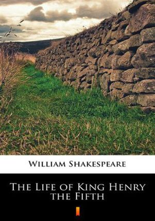 The Life of King Henry the Fifth (MOBI)
