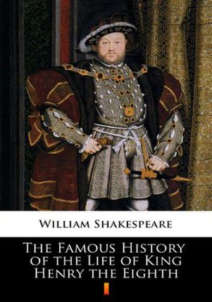 The Famous History of the Life of King Henry the Eighth (MOBI)